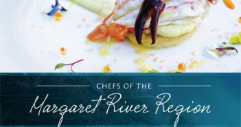 Chefs of the Margaret River Region Cookbook